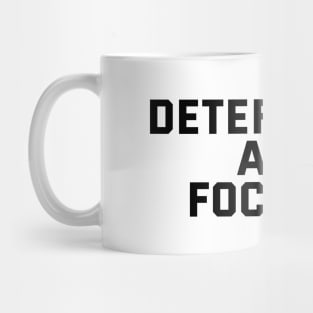 Determined And Focused Mug